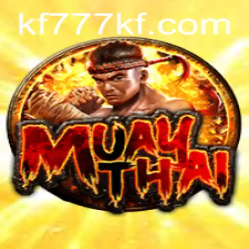 Discover the Thrilling World of MuayThai in FK777.COM: An In-Depth Guide